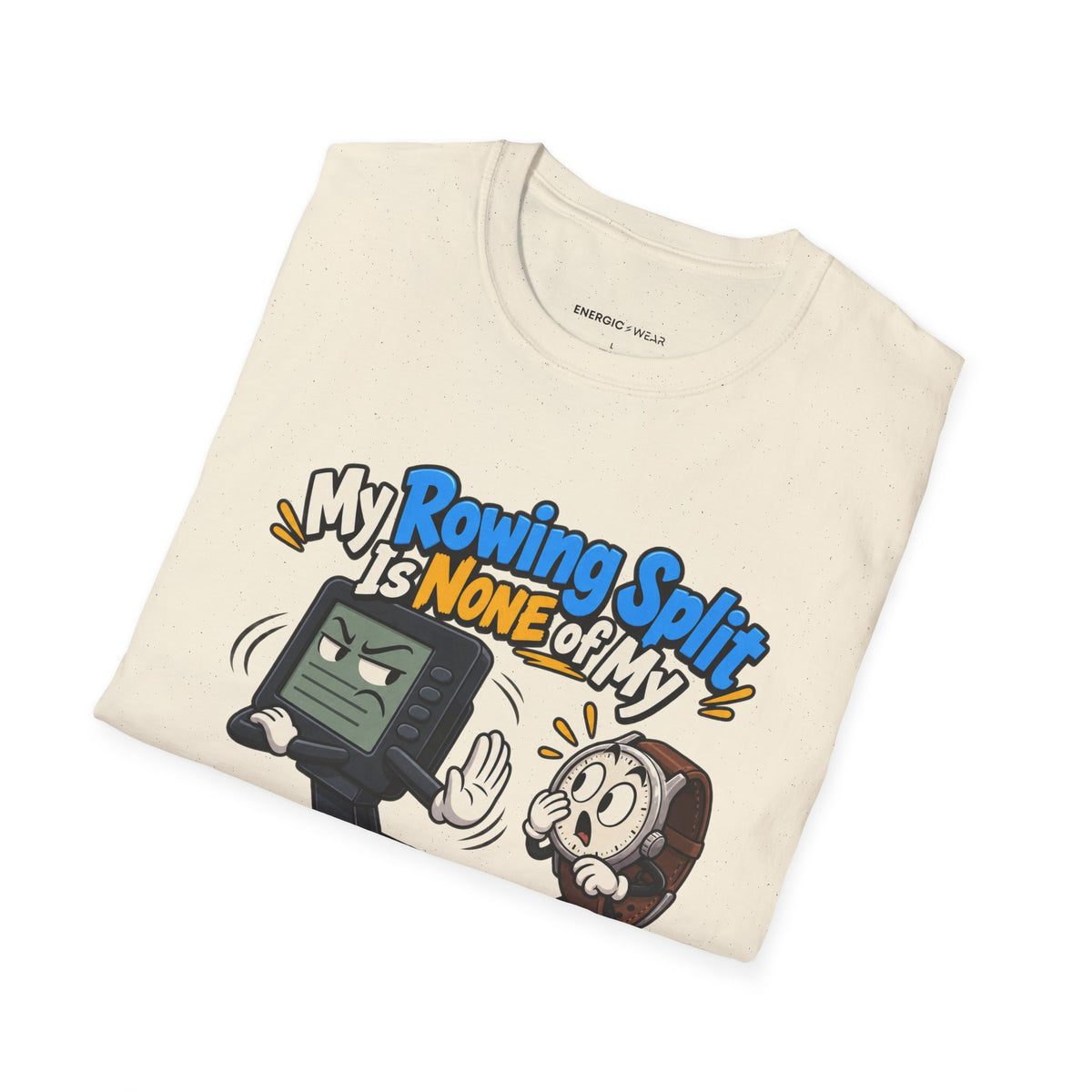 Graphic fitness T-shirt featuring the "My Rowing Split Is None of My Watch S Business" design.