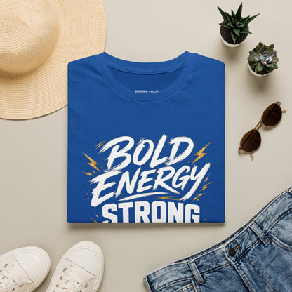 Bold Energy, Strong Body T-Shirt