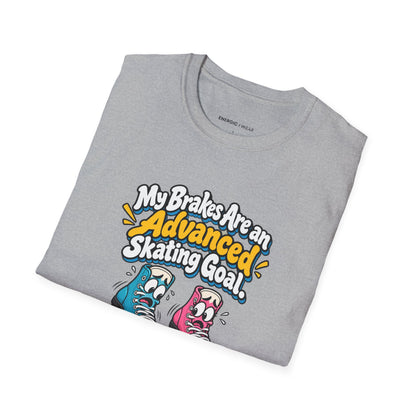 My Brakes Are an Advanced Skating Goal T-Shirt
