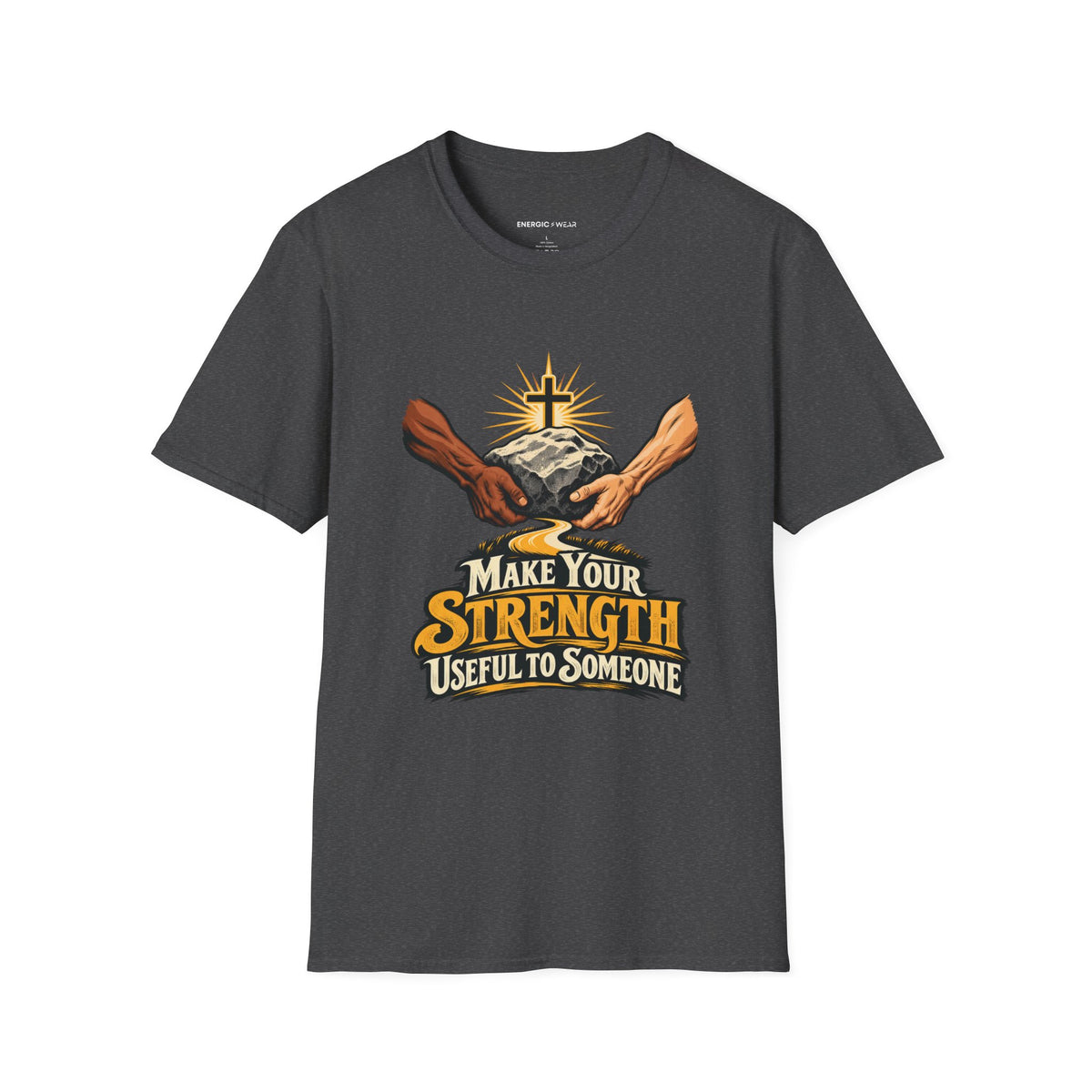 Graphic fitness T-shirt featuring the "Make Your Strength Useful to Someone" design.