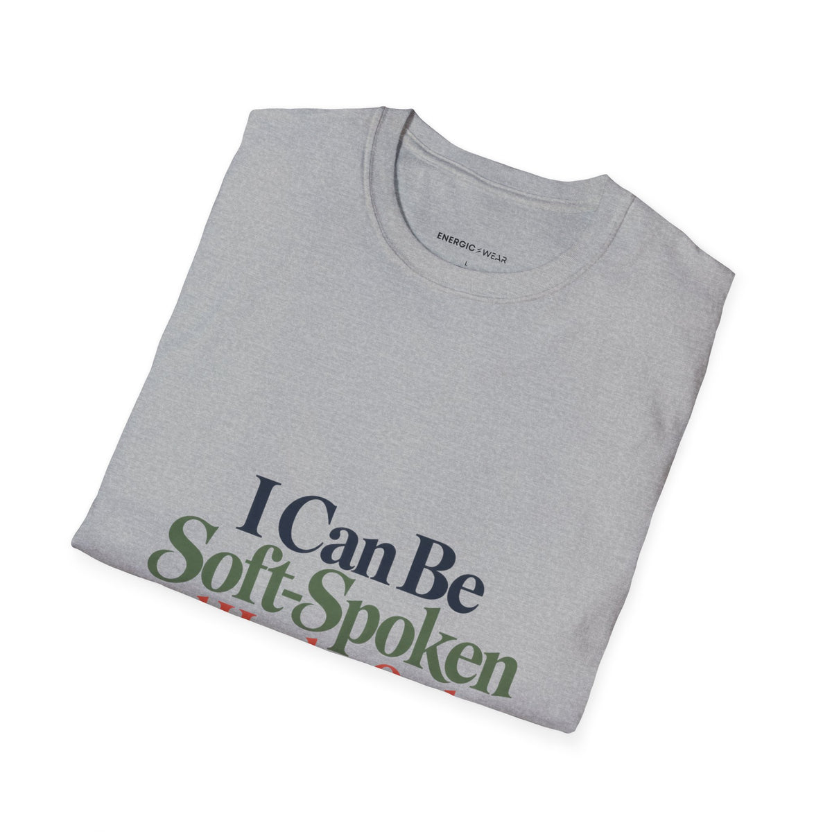 Graphic fitness T-shirt featuring the "I Can Be Soft-Spoken and Hard to Outlast" design.