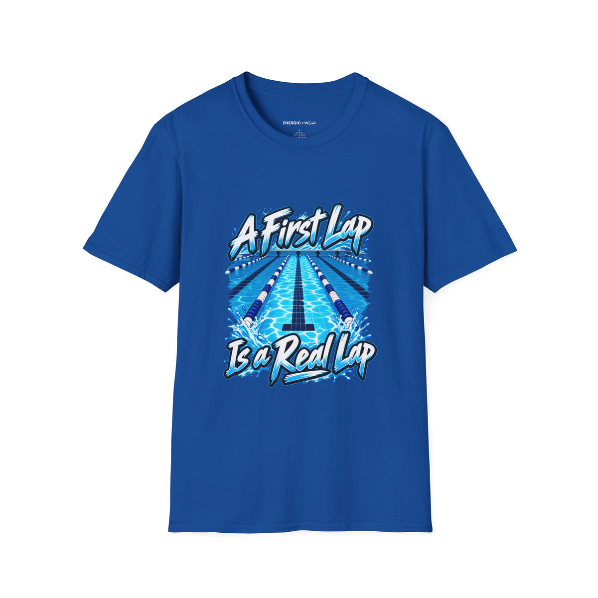 Graphic fitness T-shirt featuring the "A First Lap Is a Real Lap" design.