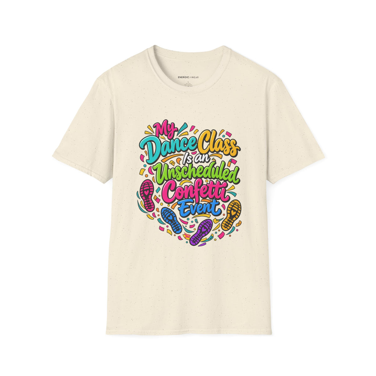 Graphic fitness T-shirt featuring the "My Dance Class Is an Unscheduled Confetti Event" design.