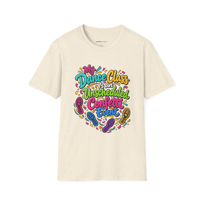 Graphic fitness T-shirt featuring the "My Dance Class Is an Unscheduled Confetti Event" design.