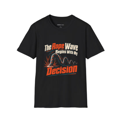 Graphic fitness T-shirt featuring the "The Rope Wave Begins with My Decision" design.
