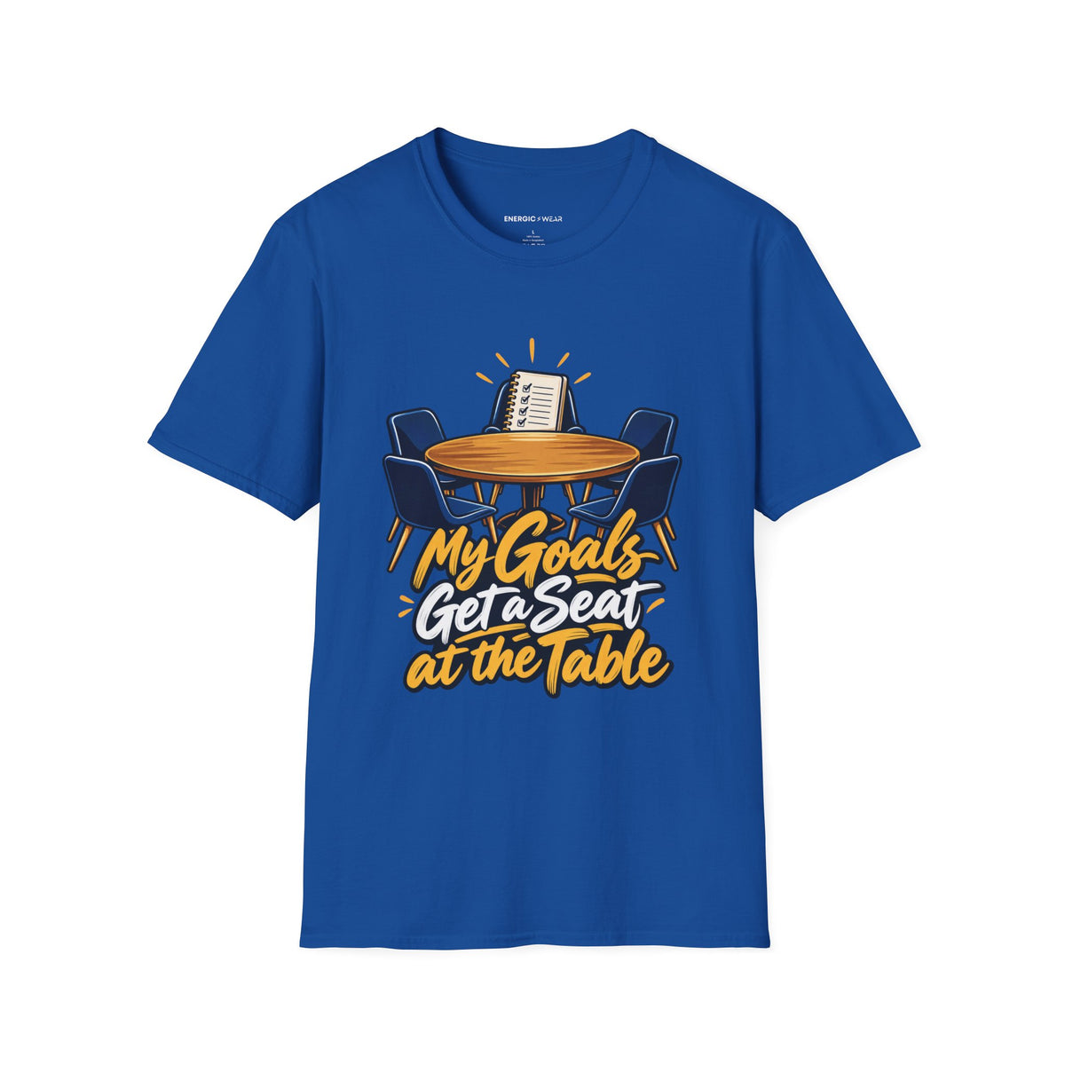 Graphic fitness T-shirt featuring the "My Goals Get a Seat at the Table" design.