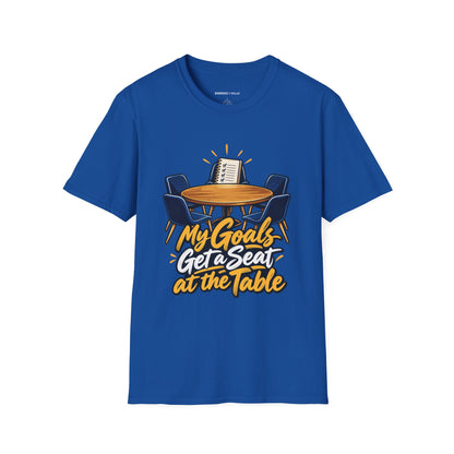Graphic fitness T-shirt featuring the "My Goals Get a Seat at the Table" design.