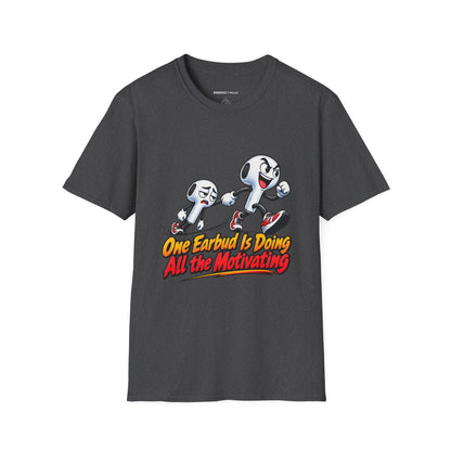 Graphic fitness T-shirt featuring the "One Earbud Is Doing All the Motivating" design.