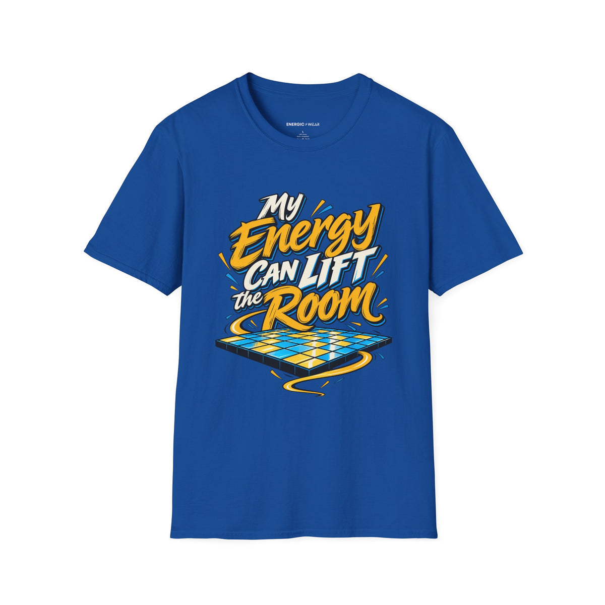 Graphic fitness T-shirt featuring the "My Energy Can Lift the Room" design.