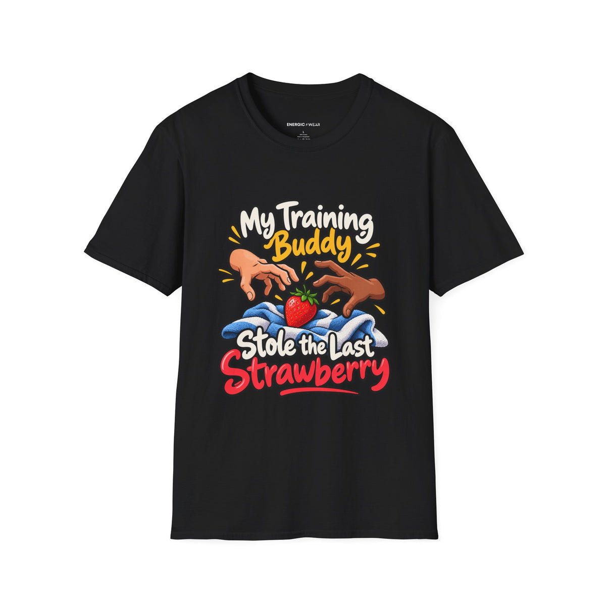 Graphic fitness T-shirt featuring the "My Training Buddy Stole the Last Strawberry" design.