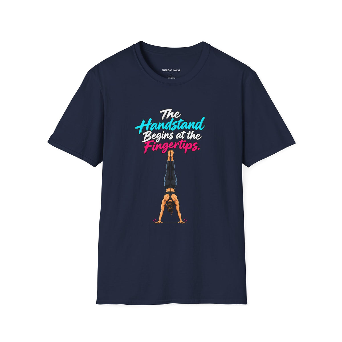 The Handstand Begins at the Fingertips T-Shirt