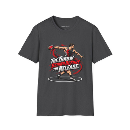 The Throw Begins Before the Release T-Shirt