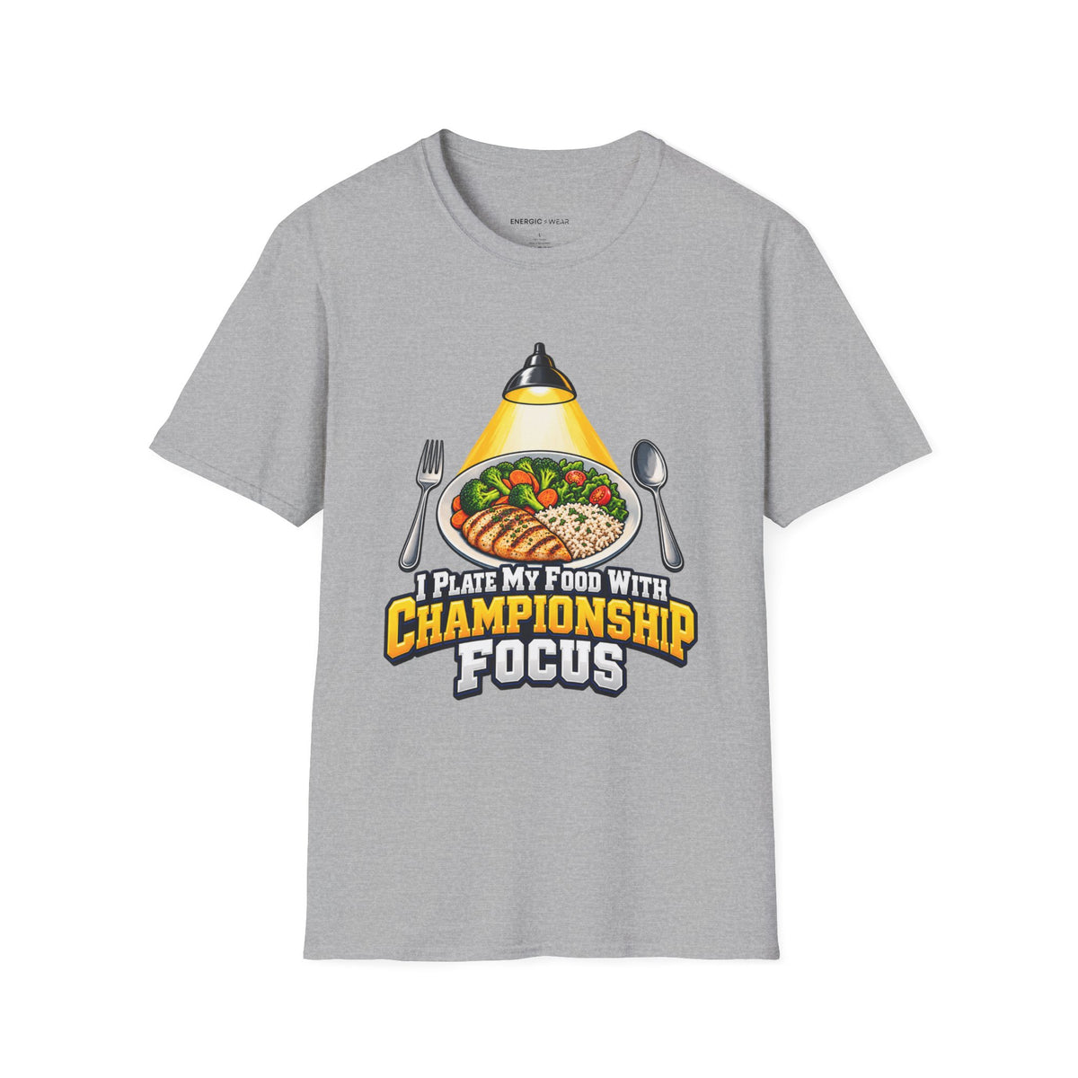 Graphic fitness T-shirt featuring the "I Plate My Food with Championship Focus" design.