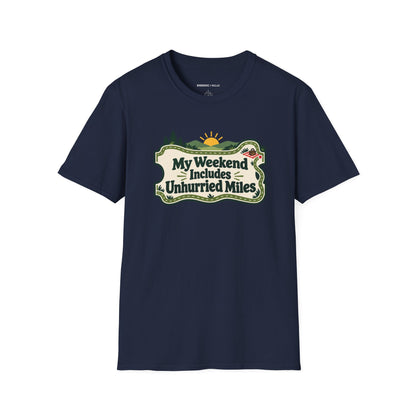 Graphic fitness T-shirt featuring the "My Weekend Includes Unhurried Miles" design.