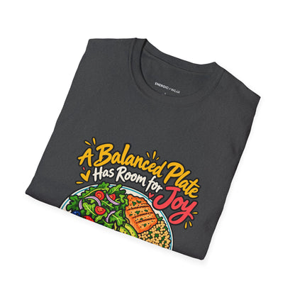 Graphic fitness T-shirt featuring the "A Balanced Plate Has Room for Joy" design.