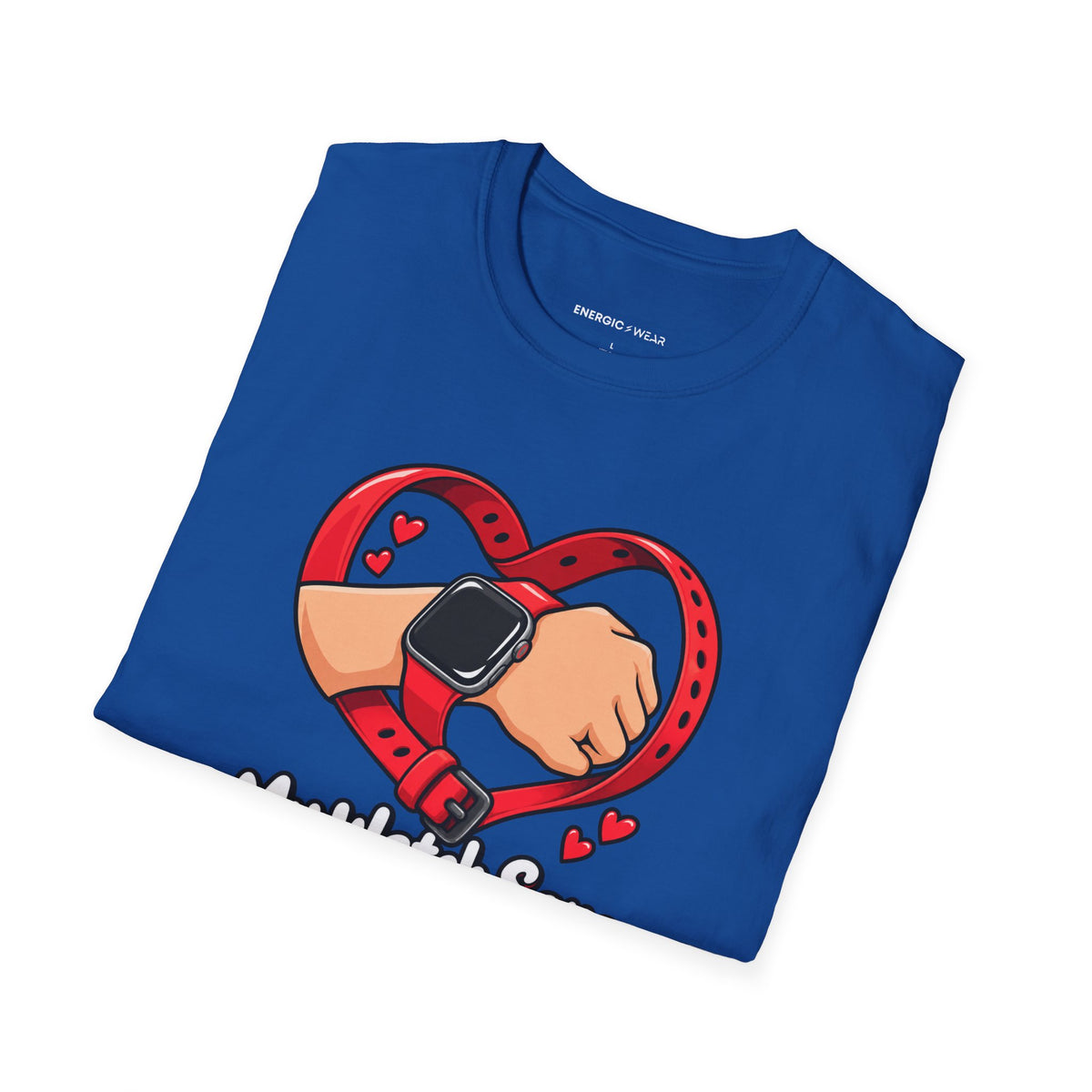 Graphic fitness T-shirt featuring the "My Watch Says We're in a Relationship" design.