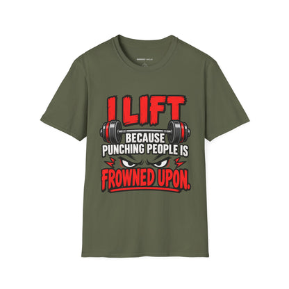 Graphic fitness T-shirt featuring the "I Lift Because Punching People Is Frowned Upon" design.
