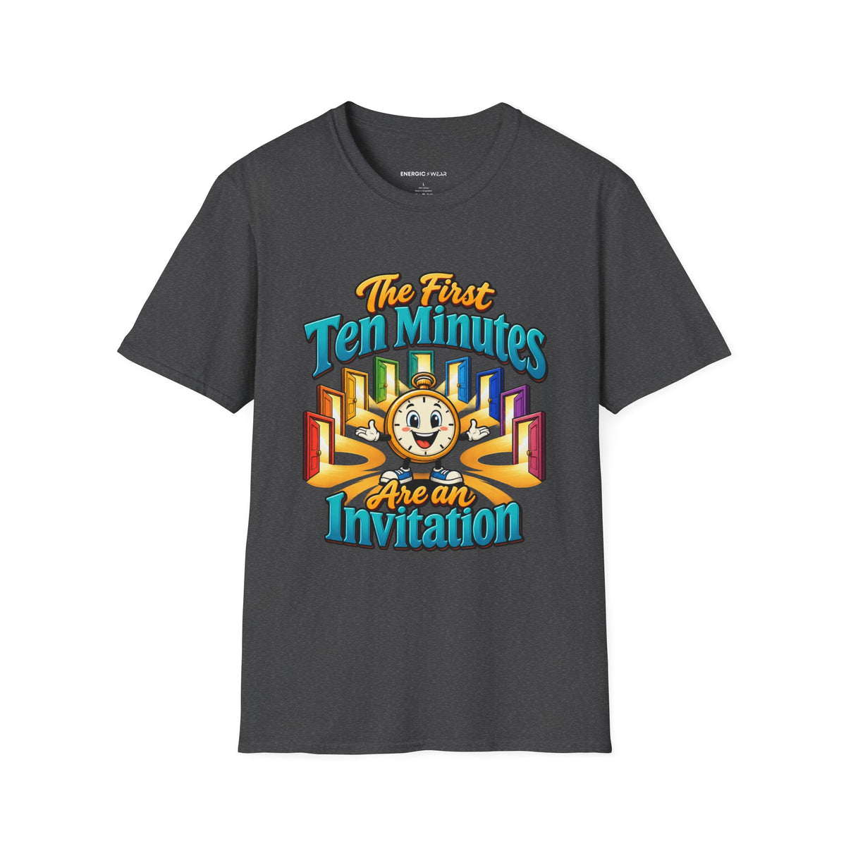 Graphic fitness T-shirt featuring the "The First Ten Minutes Are an Invitation" design.
