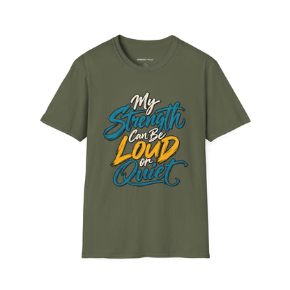Graphic fitness T-shirt featuring the "My Strength Can Be Loud or Quiet" design.
