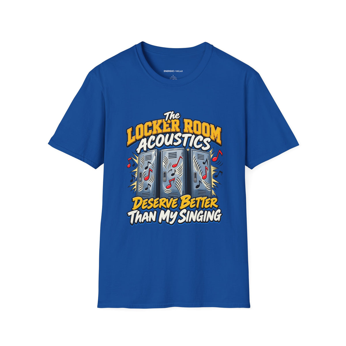Graphic fitness T-shirt featuring the "The Locker Room Acoustics Deserve Better Than My Singing" design.