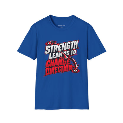 Graphic fitness T-shirt featuring the "Strength Learns to Change Direction" design.