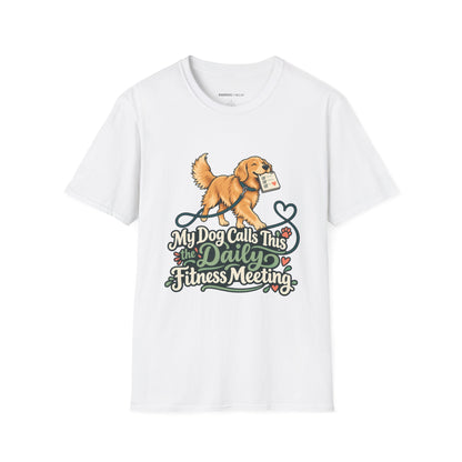 Graphic fitness T-shirt featuring the "My Dog Calls This the Daily Fitness Meeting" design.