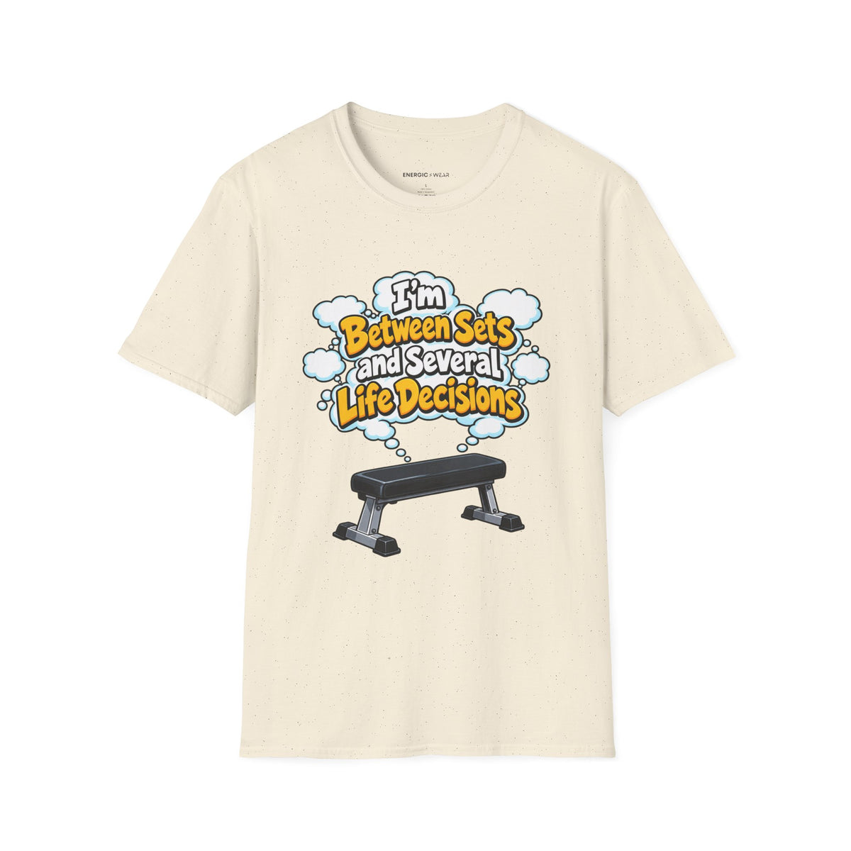Graphic fitness T-shirt featuring the "I'm Between Sets and Several Life Decisions" design.