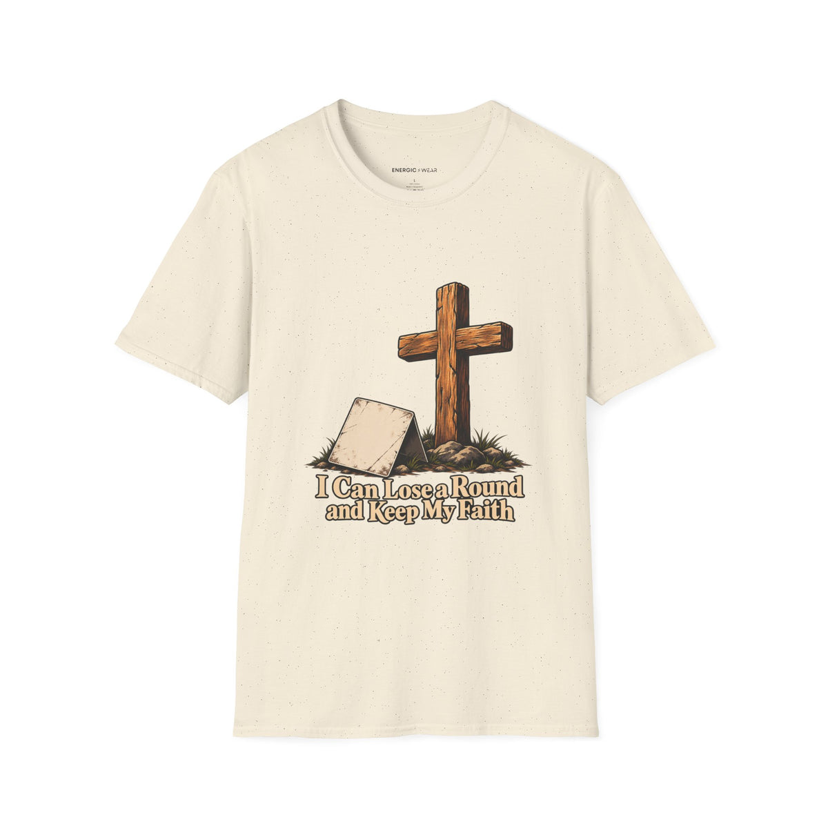 Graphic fitness T-shirt featuring the "I Can Lose a Round and Keep My Faith" design.