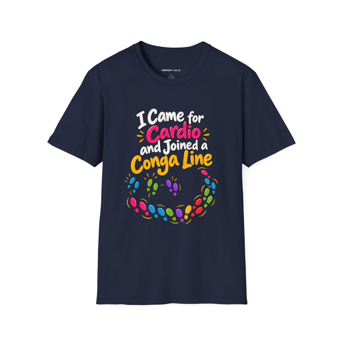 Graphic fitness T-shirt featuring the "I Came for Cardio and Joined a Conga Line" design.