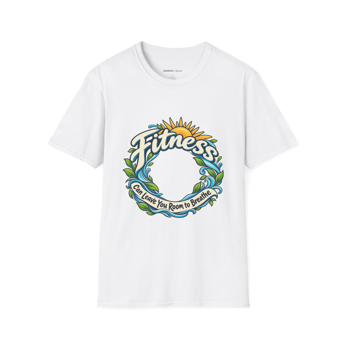 Graphic fitness T-shirt featuring the "Fitness Can Leave You Room to Breathe" design.