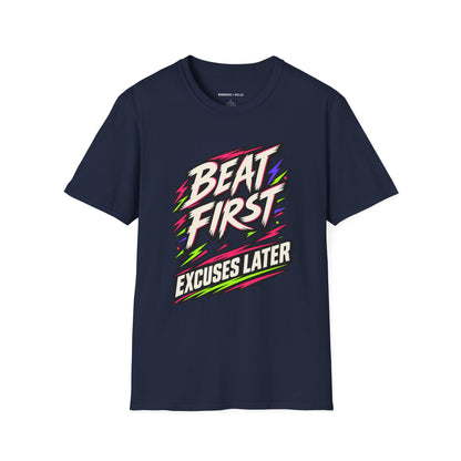 Graphic fitness T-shirt featuring the "Beat First, Excuses Later" design.
