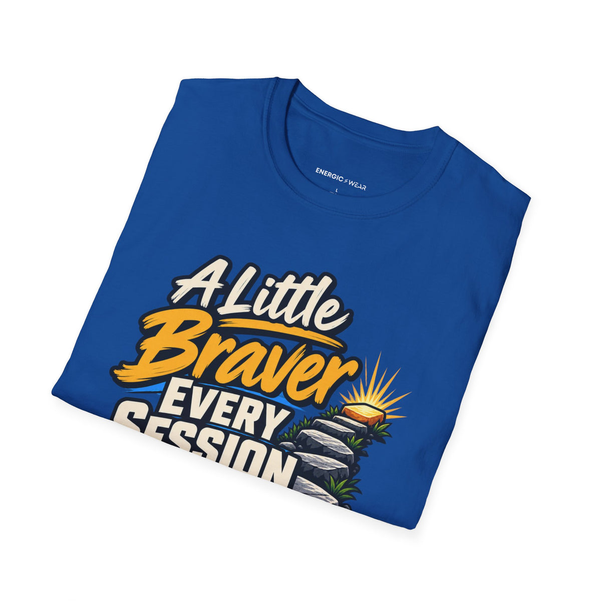 Graphic fitness T-shirt featuring the "A Little Braver Every Session" design.