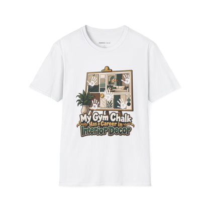 Graphic fitness T-shirt featuring the "My Gym Chalk Has a Career in Interior Decor" design.