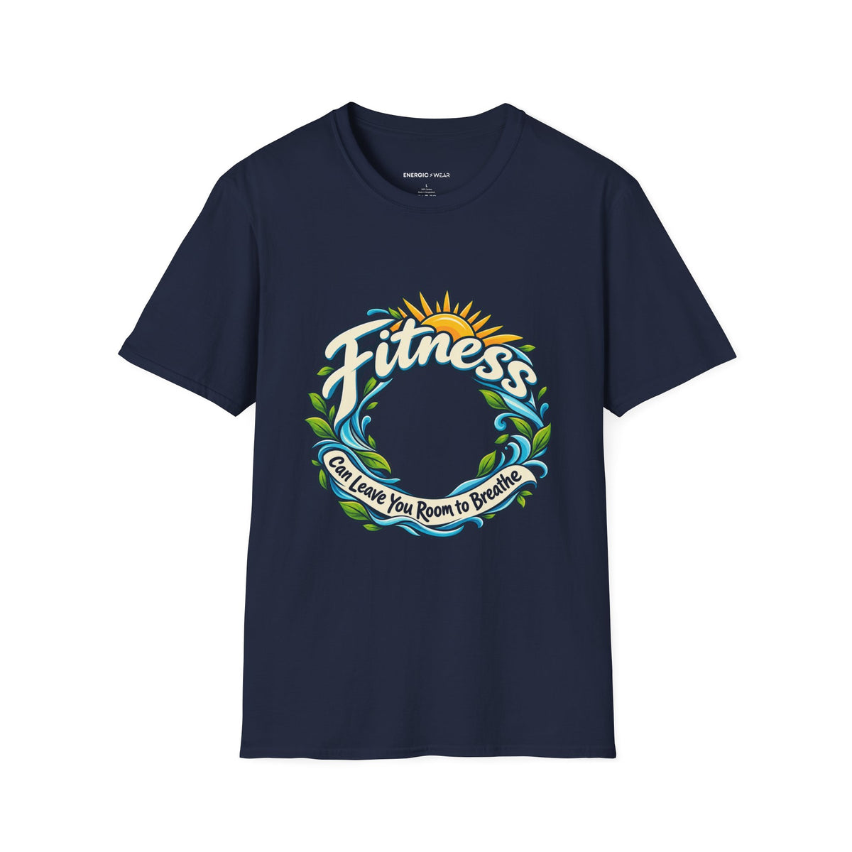 Graphic fitness T-shirt featuring the "Fitness Can Leave You Room to Breathe" design.