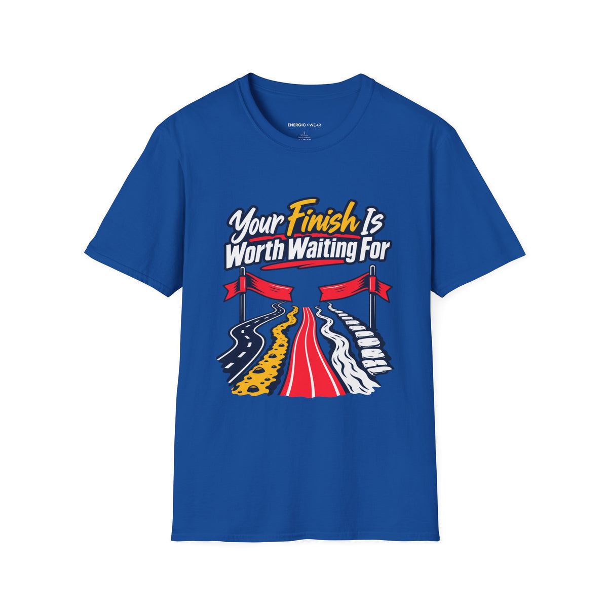 Graphic fitness T-shirt featuring the "Your Finish Is Worth Waiting For" design.