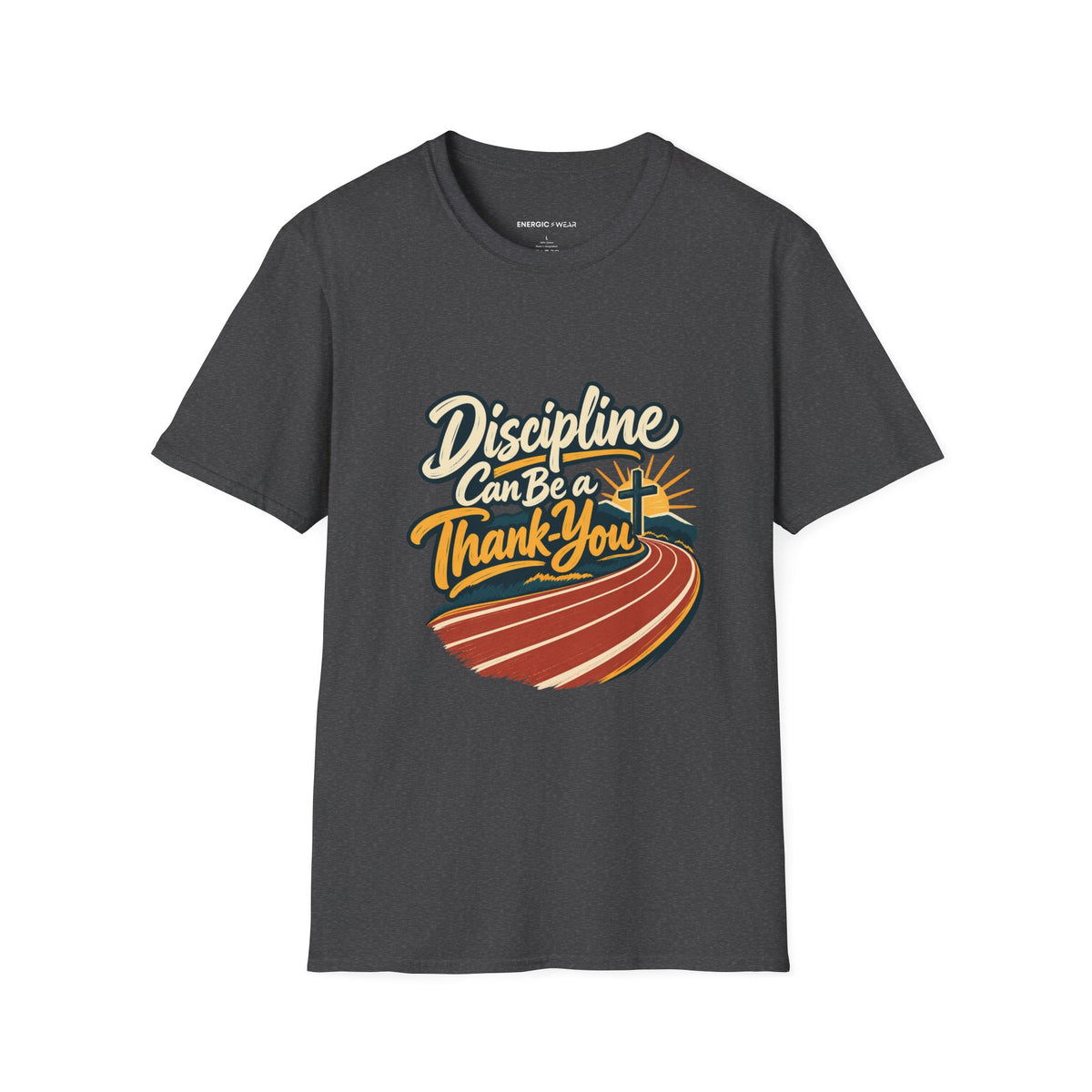 Graphic fitness T-shirt featuring the "Discipline Can Be a Thank-You" design.