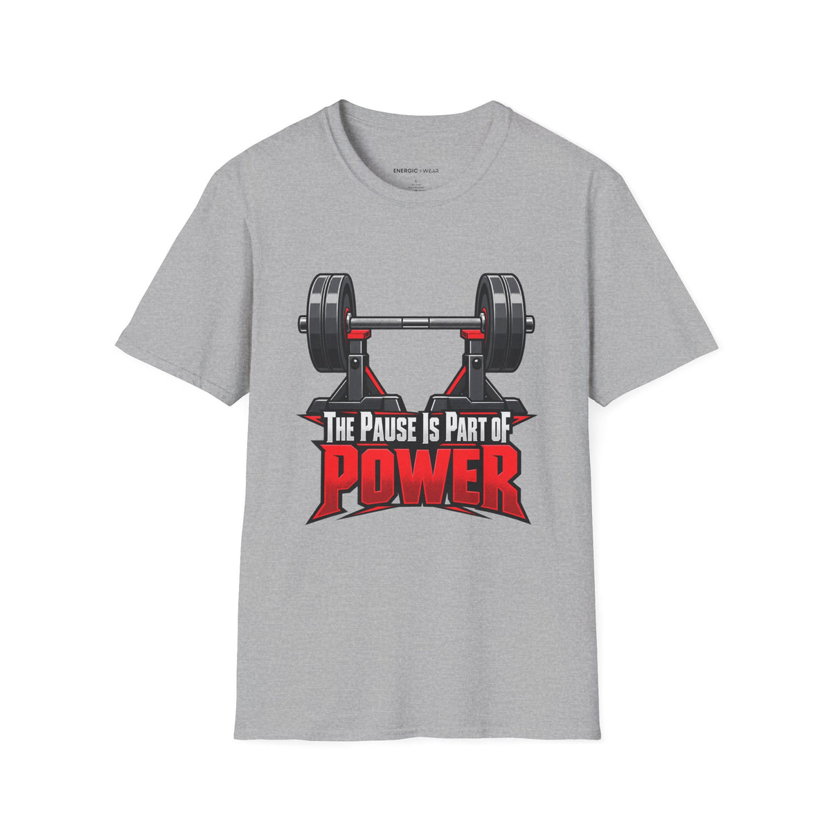Graphic fitness T-shirt featuring the "The Pause Is Part of the Power" design.