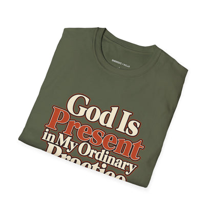 Graphic fitness T-shirt featuring the "God Is Present in My Ordinary Practice" design.