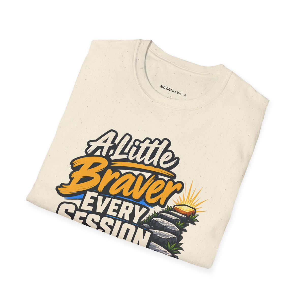 Graphic fitness T-shirt featuring the "A Little Braver Every Session" design.