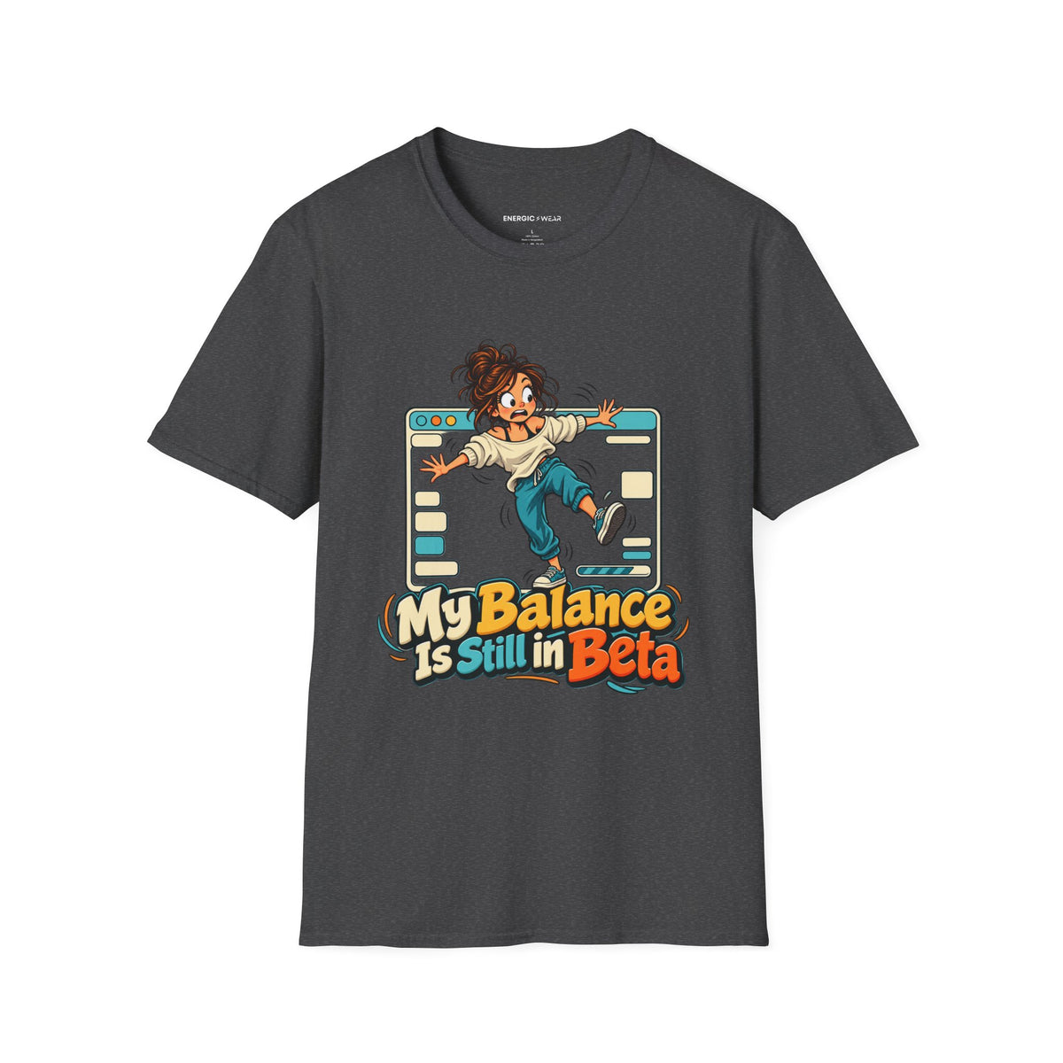 Graphic fitness T-shirt featuring the "My Balance Is Still in Beta" design.