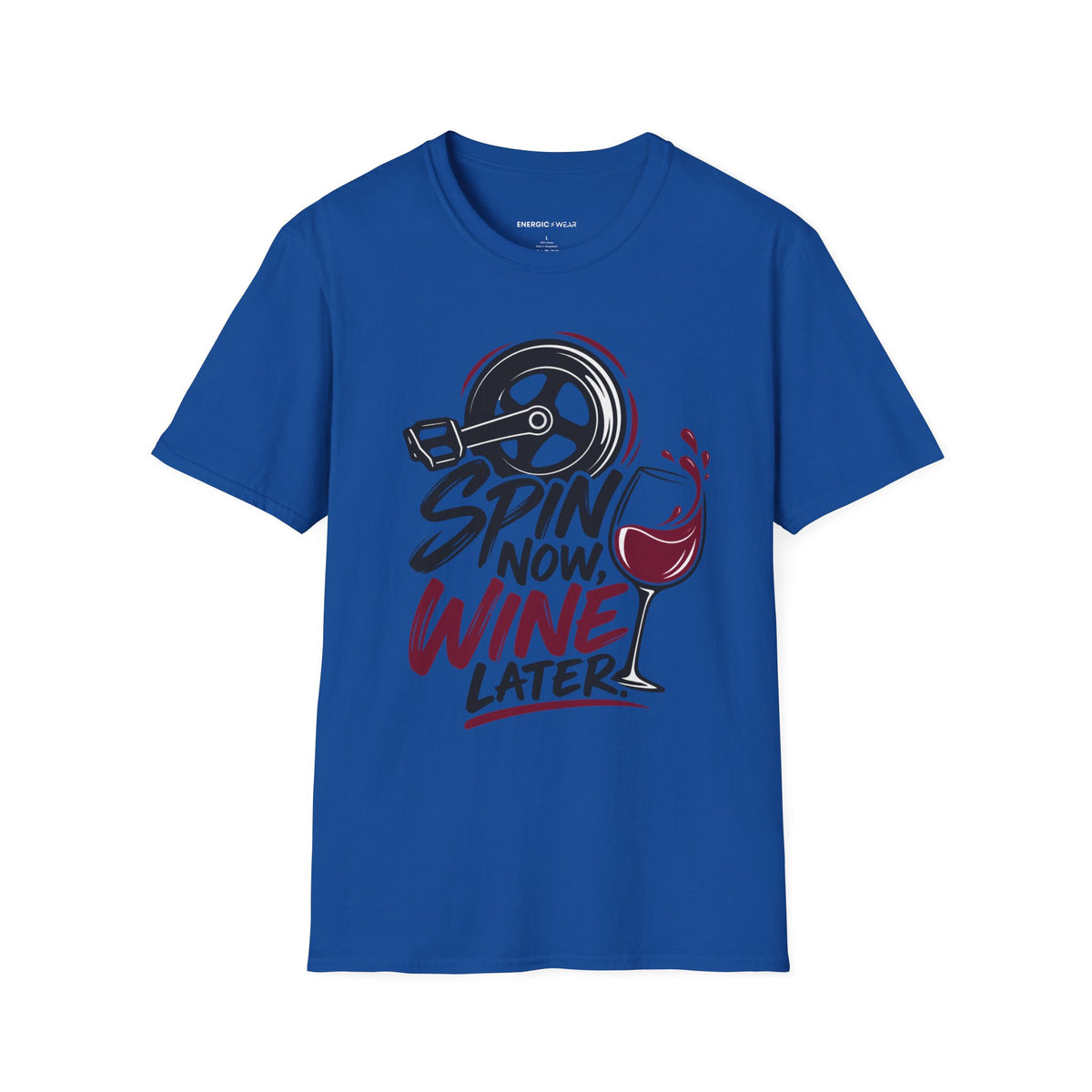 Graphic fitness T-shirt featuring the "Spin Now, Wine Later" design.