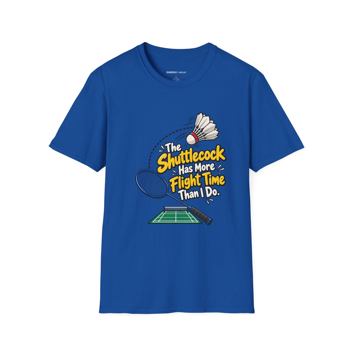 The Shuttlecock Has More Flight Time Than I Do T-Shirt