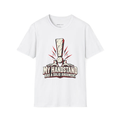 Graphic fitness T-shirt featuring the "My Handstand Has a Solid Argument" design.