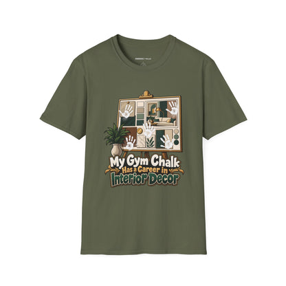 Graphic fitness T-shirt featuring the "My Gym Chalk Has a Career in Interior Decor" design.