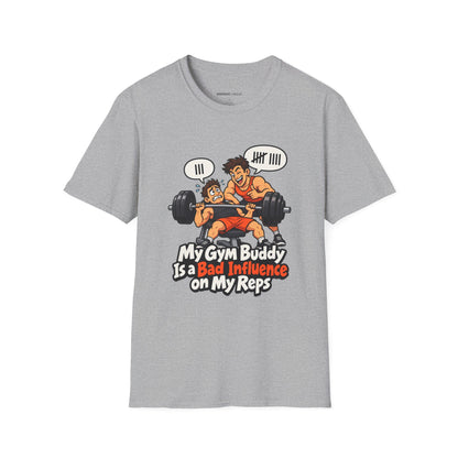 Graphic fitness T-shirt featuring the "My Gym Buddy Is a Bad Influence on My Reps" design.