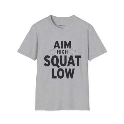 Aim High Squat Low - Motivational Workout Tee
