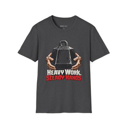 Graphic fitness T-shirt featuring the "Heavy Work, Steady Hands" design.