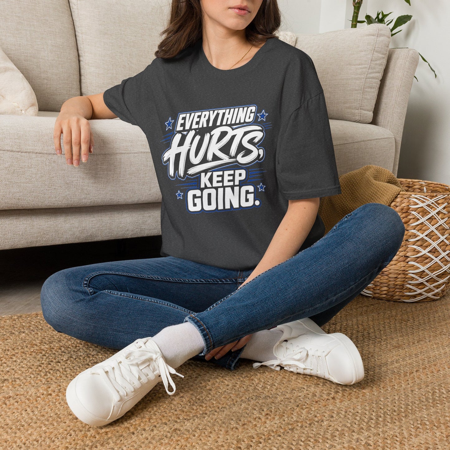 Everything Hurts, Keep Going T-Shirt