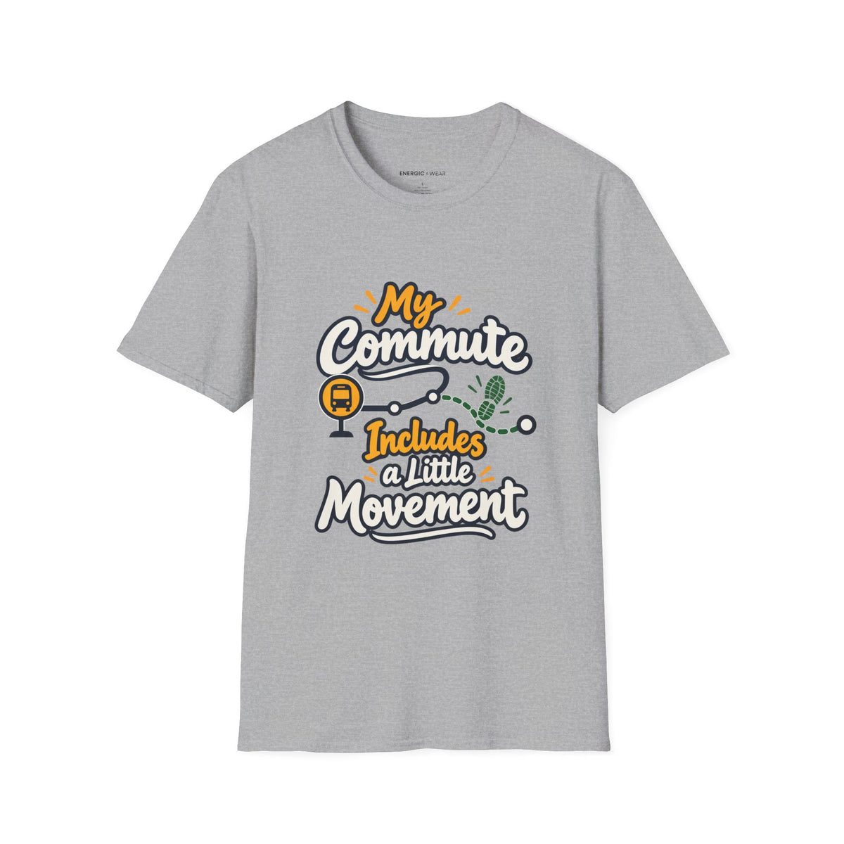 Graphic fitness T-shirt featuring the "My Commute Includes a Little Movement" design.