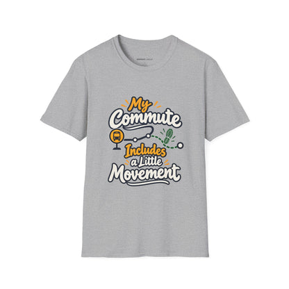 Graphic fitness T-shirt featuring the "My Commute Includes a Little Movement" design.